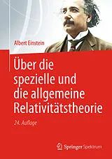 Kartonierter Einband Über die spezielle und die allgemeine Relativitätstheorie von Albert Einstein