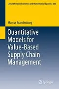 E-Book (pdf) Quantitative Models for Value-Based Supply Chain Management von Marcus Brandenburg