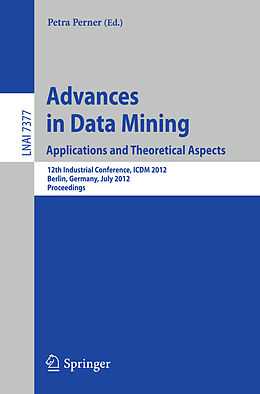 E-Book (pdf) Advances in Data Mining. Applications and Theoretical Aspects von 