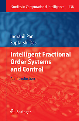 Livre Relié Intelligent Fractional Order Systems and Control de Saptarshi Das, Indranil Pan