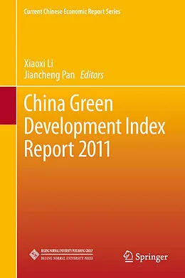 E-Book (pdf) China Green Development Index Report 2011 von Xiaoxi Li, Jiancheng Pan
