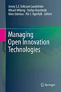 E-Book (pdf) Managing Open Innovation Technologies von Jenny S. Z. Eriksson Lundström, Mikael Wiberg, Stefan Hrastinski