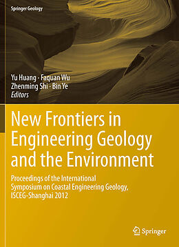eBook (pdf) New Frontiers in Engineering Geology and the Environment de Yu Huang, Faquan Wu, Zhenming Shi