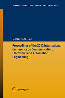 eBook (pdf) Proceedings of the 2012 International Conference on Communication, Electronics and Automation Engineering de George Yang