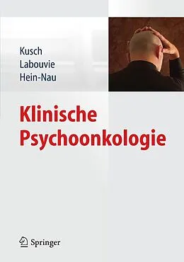 E-Book (pdf) Klinische Psychoonkologie von Michael Kusch, Hildegard Labouvie, Birgitt Hein-Nau