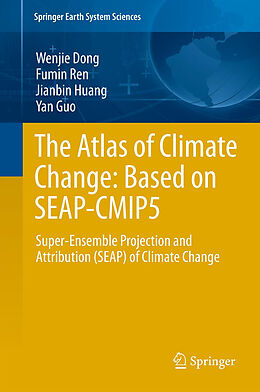 Livre Relié The Atlas of Climate Change: Based on SEAP-CMIP5 de Wenjie Dong, Yan Guo, Jianbin Huang