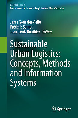 Livre Relié Sustainable Urban Logistics: Concepts, Methods and Information Systems de 