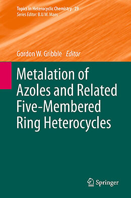 Fester Einband Metalation of Azoles and Related Five-Membered Ring Heterocycles von 