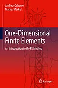 E-Book (pdf) One-Dimensional Finite Elements von Andreas Öchsner, Markus Merkel