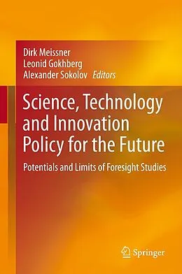 E-Book (pdf) Science, Technology and Innovation Policy for the Future von Dirk Meissner, Leonid Gokhberg, Alexander Sokolov