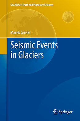 Livre Relié Seismic Events in Glaciers de Marek Górski