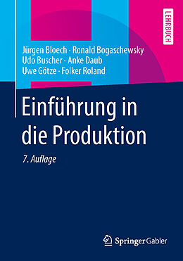 Kartonierter Einband Einführung in die Produktion von Jürgen Bloech, Ronald Bogaschewsky, Udo Buscher