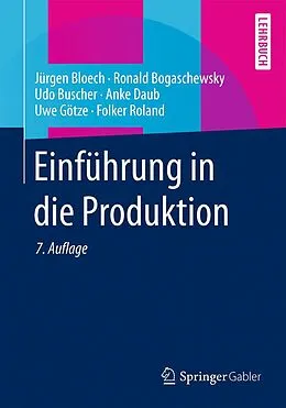E-Book (pdf) Einführung in die Produktion von Jürgen Bloech, Ronald Bogaschewsky, Udo Buscher