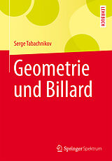 Kartonierter Einband Geometrie und Billard von Serge Tabachnikov