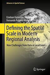 eBook (pdf) Defining the Spatial Scale in Modern Regional Analysis de Esteban Fernández Vázquez, Fernando Rubiera Morollón