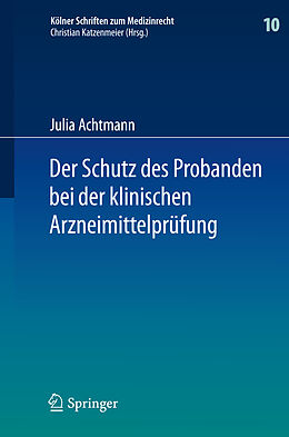 Fester Einband Der Schutz des Probanden bei der klinischen Arzneimittelprüfung von Julia Achtmann