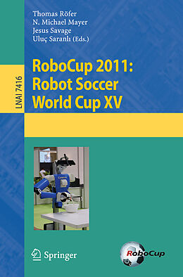 Kartonierter Einband RoboCup 2011: Robot Soccer World Cup XV von 