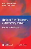 E-Book (pdf) Nonlinear Flow Phenomena and Homotopy Analysis von Kuppalapalle Vajravelu, Robert A. van Gorder