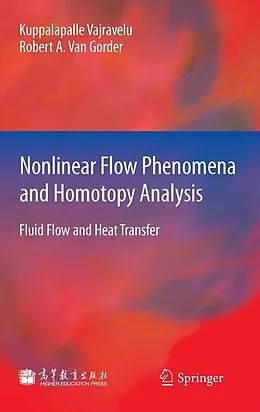 E-Book (pdf) Nonlinear Flow Phenomena and Homotopy Analysis von Kuppalapalle Vajravelu, Robert A. van Gorder
