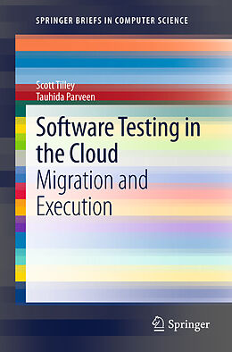 Kartonierter Einband Software Testing in the Cloud von Tauhida Parveen, Scott Tilley
