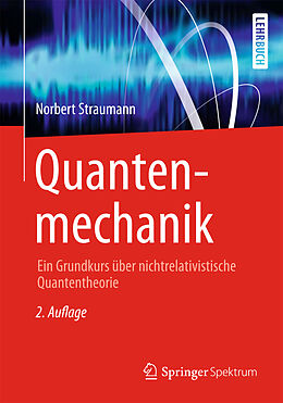 Kartonierter Einband Quantenmechanik von Norbert Straumann
