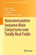 E-Book (pdf) Noncommutative Iwasawa Main Conjectures over Totally Real Fields von John Coates, Peter Schneider, R. Sujatha