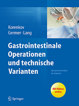 E-Book (pdf) Gastrointestinale Operationen und technische Varianten von Michael Korenkov, Christoph-Thomas Germer, Hauke Lang