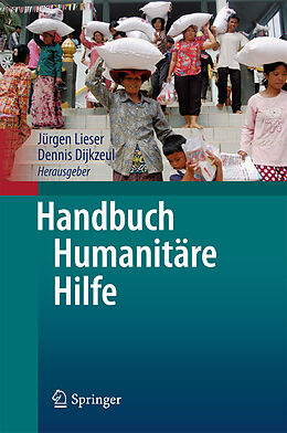 E-Book (pdf) Handbuch Humanitäre Hilfe von Jürgen Lieser, Dennis Dijkzeul