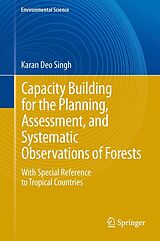 eBook (pdf) Capacity Building for the Planning, Assessment and Systematic Observations of Forests de Karan Deo Singh