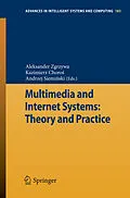 E-Book (pdf) Multimedia and Internet Systems: Theory and Practice von Aleksander Zgrzywa, Kazimierz Choro?, Andrzej Siemi?ski