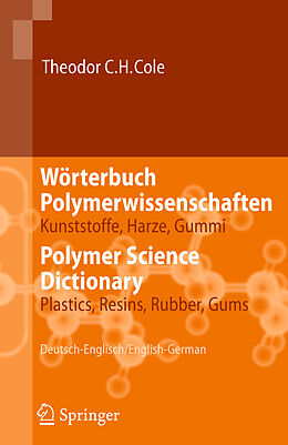 Kartonierter Einband Wörterbuch Polymerwissenschaften/Polymer Science Dictionary von Theodor C.H. Cole