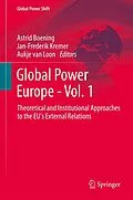 E-Book (pdf) Global Power Europe - Vol. 1 von Astrid Boening, Jan-Frederik Kremer, Aukje van Loon