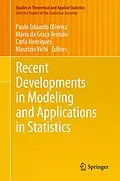 E-Book (pdf) Recent Developments in Modeling and Applications in Statistics von Paulo Eduardo Oliveira, Maria da Graça Temido, Carla Henriques