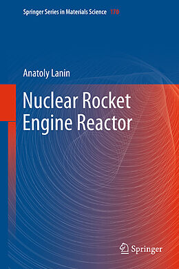 E-Book (pdf) Nuclear Rocket Engine Reactor von Anatoly Lanin