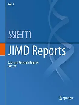 E-Book (pdf) JIMD Reports - Case and Research Reports, 2012/4 von Johannes Zschocke, K Michael Gibson, Garry Brown