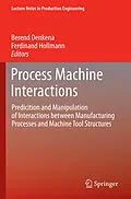E-Book (pdf) Process Machine Interactions von Berend Denkena, Ferdinand Hollmann