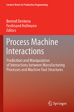E-Book (pdf) Process Machine Interactions von Berend Denkena, Ferdinand Hollmann