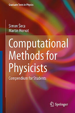 Livre Relié Computational Methods for Physicists de Simon Sirca, Martin Horvat