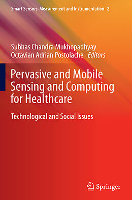 E-Book (pdf) Pervasive and Mobile Sensing and Computing for Healthcare von Subhas Chandra Mukhopadhyay, Octavian A. Postolache