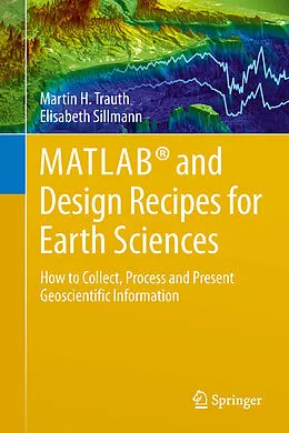 E-Book (pdf) MATLAB® and Design Recipes for Earth Sciences von Martin Trauth, Elisabeth Sillmann