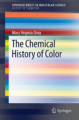 Kartonierter Einband The Chemical History of Color von Mary Virginia Orna
