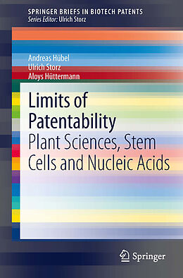 E-Book (pdf) Limits of Patentability von Andreas Hübel, Ulrich Storz, Aloys Hüttermann