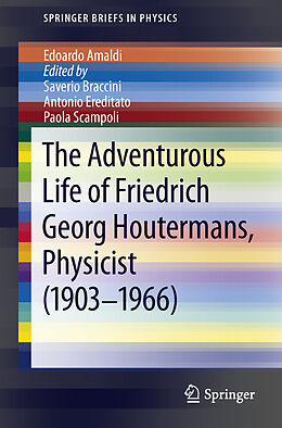 Kartonierter Einband The Adventurous Life of Friedrich Georg Houtermans, Physicist (1903-1966) von Edoardo Amaldi