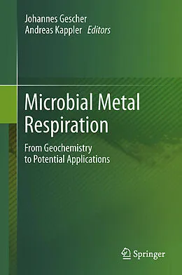 E-Book (pdf) Microbial Metal Respiration von Johannes Gescher, Andreas Kappler