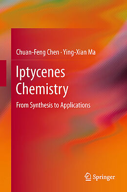 Fester Einband Iptycenes Chemistry von Ying-Xian Ma, Chuan-Feng Chen