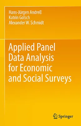 E-Book (pdf) Applied Panel Data Analysis for Economic and Social Surveys von Hans-Jürgen Andreß, Katrin Golsch, Alexander W. Schmidt