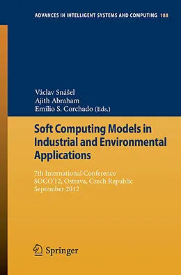 E-Book (pdf) Soft Computing Models in Industrial and Environmental Applications von Václav Snáel, Ajith Abraham, Emilio S. Corchado