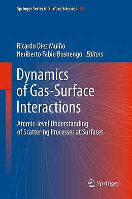E-Book (pdf) Dynamics of Gas-Surface Interactions von Ricardo Diez Muino, Heriberto Fabio Busnengo