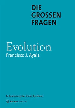 E-Book (pdf) Die großen Fragen - Evolution von Francisco J Ayala