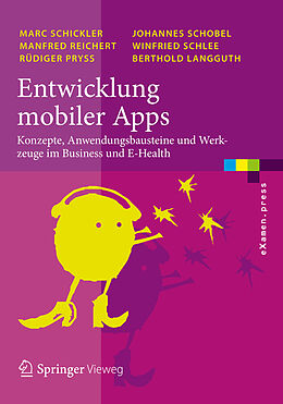 Kartonierter Einband Entwicklung mobiler Apps von Marc Schickler, Manfred Reichert, Rüdiger Pryss